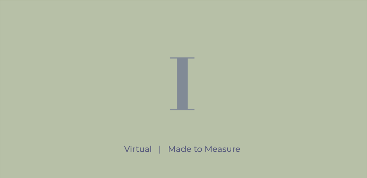 Virtual | Made to Measure I